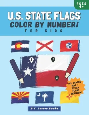 Vlajky štátov USA: S touto zábavnou knihou s geografickou tematikou pre deti si môžete vyfarbiť 50 vlajok USA. - U.S. State Flags: Color By Number For Kids: Bring The 50 Flags Of The USA To Life With This Fun Geography Theme Coloring Book For Childr