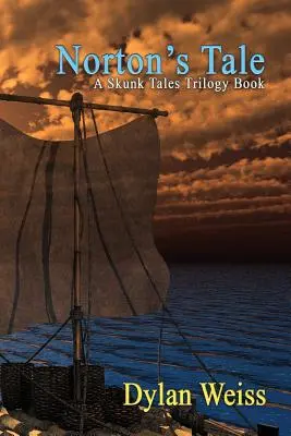 Nortonov príbeh: Kniha Skunk Tales Trilogy - Norton's Tale: A Skunk Tales Trilogy Book