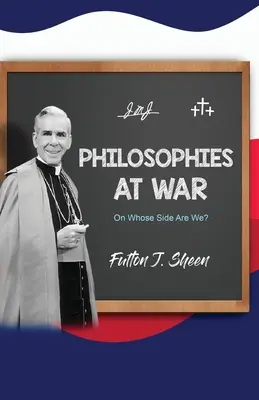 Filozofie vo vojne: Na koho strane sme? - Philosophies at War: On Whose Side Are We?