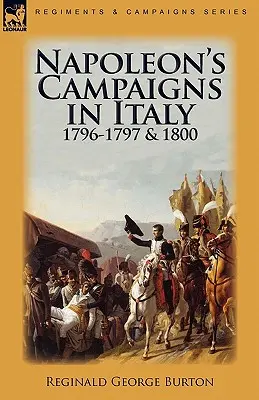 Napoleonove kampane v Taliansku v rokoch 1796-1797 a 1800 - Napoleon's Campaigns in Italy 1796-1797 and 1800