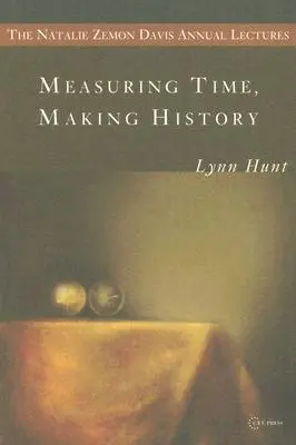 Meranie času, tvorba dejín - Measuring Time, Making History