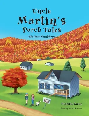 Príbehy z verandy strýčka Martina: Noví susedia - Uncle Martin's Porch Tales: The New Neighbors