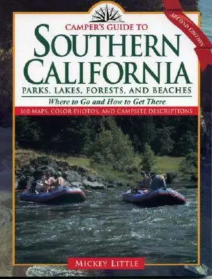 Sprievodca táborníka po južnej Kalifornii: Sprievodca po parkoch, jazerách, lesoch a plážach - Camper's Guide to Southern California: Parks, Lakes, Forest, and Beaches