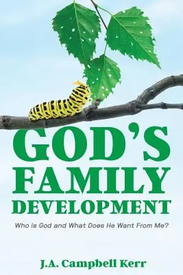 Rozvoj Božej rodiny: Kto je Boh a čo odo mňa chce? - God's Family Development: Who is God and What Does He Want From Me?