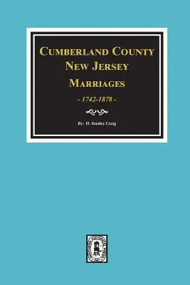 Cumberland County, New Jersey Manželstvá, 1742-1878 - Cumberland County, New Jersey Marriages, 1742-1878