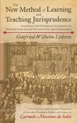 Nová metóda učenia a vyučovania právnej vedy podľa zásad didaktického umenia uvedených vo všeobecnej časti a vo svetle - The New Method of Learning and Teaching Jurisprudence According to the Principles of the Didactic Art Premised in the General Part and in the Light of