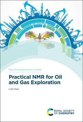 Praktická NMR pre prieskum ropy a zemného plynu - Practical NMR for Oil and Gas Exploration