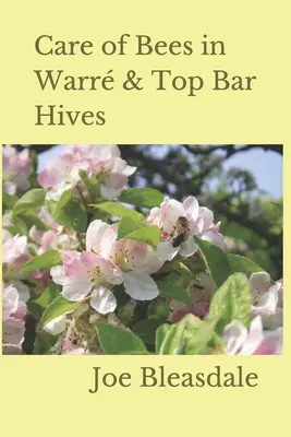 Starostlivosť o včely v úľoch Warr a Top Bar - Care of Bees in Warr & Top Bar Hives