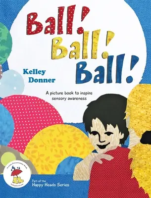 Ples! Ples! Ples! Obrázková kniha na podporu zmyslového vnímania - Ball! Ball! Ball!: A picture book to inspire sensory awareness