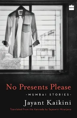 Žiadne darčeky, prosím:: Bombajské príbehy: Bez darčekov: Bombajské príbehy - No Presents Please:: Mumbai Stories