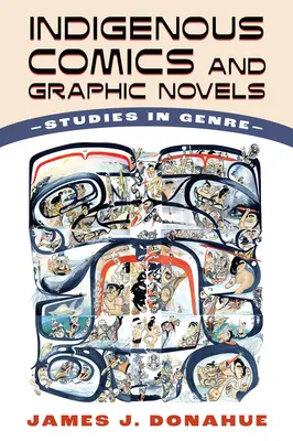 Domorodé komiksy a grafické romány: Žánrové štúdie - Indigenous Comics and Graphic Novels: Studies in Genre
