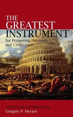 Najväčší nástroj na podporu harmónie a civilizácie - The Greatest Instrument for Promoting Harmony and Civilization