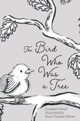 Vták, ktorý bol stromom - The Bird Who Was a Tree