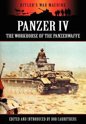 Panzer IV - pracovný kôň Panzerwaffe - Panzer IV - The Workhorse of the Panzerwaffe