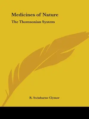 Lieky prírody: Thomsonov systém - Medicines of Nature: The Thomsonian System