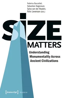 Na veľkosti záleží: Pochopenie monumentality naprieč starovekými civilizáciami - Size Matters: Understanding Monumentality Across Ancient Civilizations