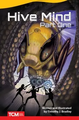 Úľová myseľ: Prvá časť: Prvá časť - Hive Mind: Part One: Part One
