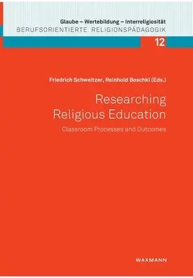 Výskum náboženského vzdelávania: Procesy a výsledky v triede - Researching Religious Education: Classroom Processes and Outcomes