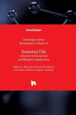 Esenciálne oleje: Pokroky v extrakciách a biologických aplikáciách - Essential Oils: Advances in Extractions and Biological Applications