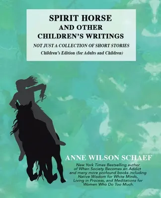 Duchovný kôň a iné spisy pre deti: (Pre dospelých a deti): Nielen zbierka poviedok, detské vydanie - Spirit Horse and Other Children's Writings: Not Just a Collection of Short Stories, Children's Edition (For Adults and Children