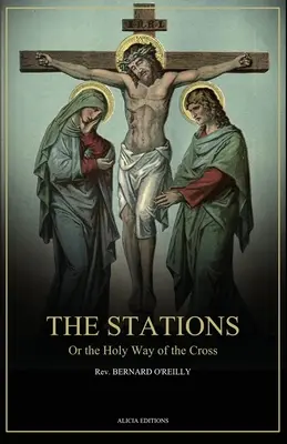 Zastavenia alebo svätá krížová cesta: Ilustrované vo farbách - nové vydanie vo veľkom formáte - The Stations, Or the Holy Way of the Cross: Illustrated in colors - New edition in Large Print