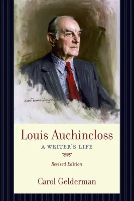 Louis Auchincloss: Auchloss: život spisovateľa - Louis Auchincloss: A Writer's Life