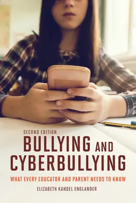 Šikanovanie a kyberšikanovanie, druhé vydanie: Čo potrebuje vedieť každý pedagóg a rodič, druhé vydanie - Bullying and Cyberbullying, Second Edition: What Every Educator and Parent Needs to Know