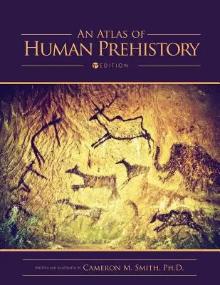 Atlas prehistórie ľudstva - An Atlas of Human Prehistory