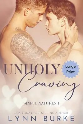 Nesvätá túžba Veľký výtlačok: Zakázaná homosexuálna romanca - Unholy Craving Large Print: A Forbidden Gay Romance