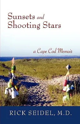 Západy slnka a padajúce hviezdy: Spomienky na Cape Cod - Sunsets and Shooting Stars: A Cape Cod Memoir