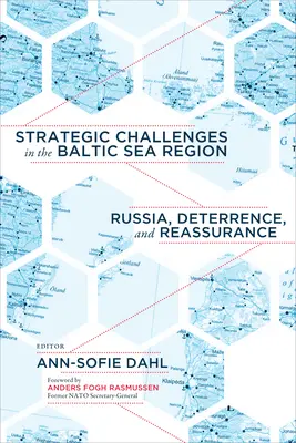 Strategické výzvy v regióne Baltského mora: Rusko, odstrašovanie a uisťovanie - Strategic Challenges in the Baltic Sea Region: Russia, Deterrence, and Reassurance