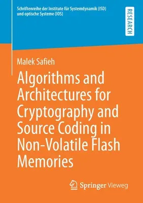 Algoritmy a architektúry pre kryptografiu a zdrojové kódovanie v nevolatilných pamätiach Flash - Algorithms and Architectures for Cryptography and Source Coding in Non-Volatile Flash Memories