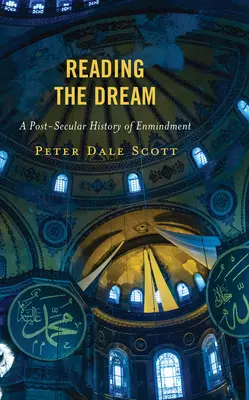 Čítanie sna: Post-sekulárne dejiny odcudzenia - Reading the Dream: A Post-Secular History of Enmindment