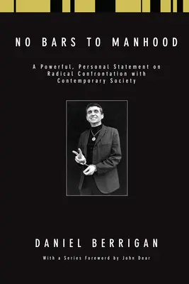Žiadne prekážky pre mužnosť: Silná osobná výpoveď o radikálnej konfrontácii so súčasnou spoločnosťou - No Bars to Manhood: A powerful, personal statement on radical confrontation with contemporary society