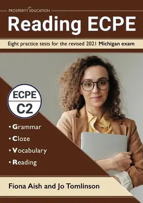 Čítanie ECPE: Osem cvičných testov na revidovanú skúšku Michigan 2021 - Reading ECPE: Eight practice tests for the revised 2021 Michigan exam