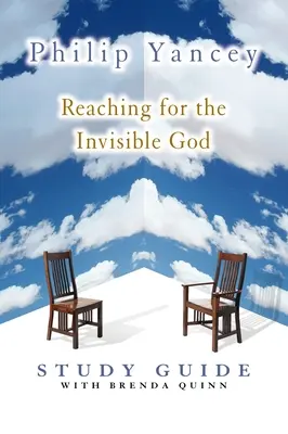 Dosahovanie neviditeľného Boha Študijná príručka - Reaching for the Invisible God Study Guide