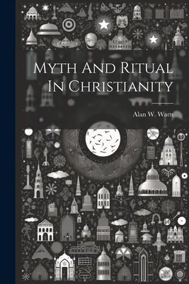 Mýtus a rituál v kresťanstve - Myth And Ritual In Christianity