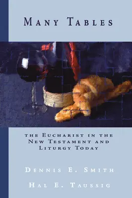 Mnoho stolov: Eucharistia v Novom zákone a liturgii dnes - Many Tables: The Eucharist in the New Testament and Liturgy Today
