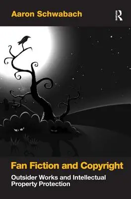 Fan fiction a autorské práva: Outsiderské diela a ochrana duševného vlastníctva - Fan Fiction and Copyright: Outsider Works and Intellectual Property Protection