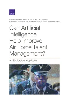 Môže umelá inteligencia pomôcť zlepšiť riadenie talentov vo vzdušných silách: Výskumná aplikácia - Can Artificial Intelligence Help Improve Air Force Talent Management?: An Exploratory Application
