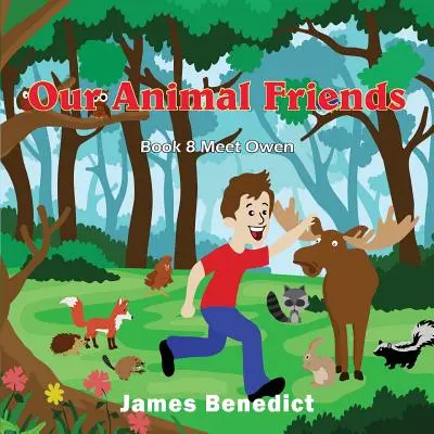 Naši zvierací priatelia: Naši zvierací kamaráti - Zoznámte sa s Owenom - Our Animal Friends: Our Animal Friends Meet Owen