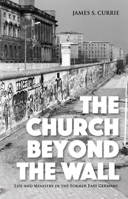Cirkev za múrom - The Church Beyond the Wall