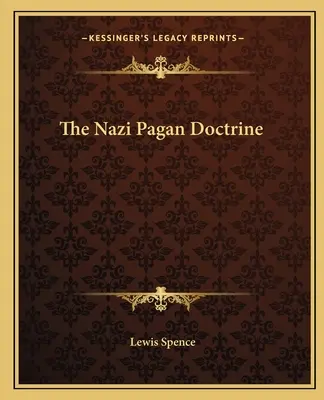 Nacistické pohanské učenie - The Nazi Pagan Doctrine