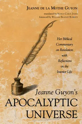 Apokalyptický vesmír Jeanne Guyonovej - Jeanne Guyon's Apocalyptic Universe
