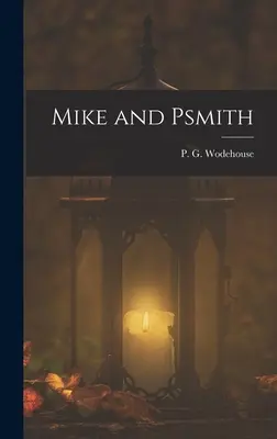 Mike a Psmith - Mike and Psmith