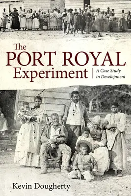 Experiment Port Royal: Prípadová štúdia rozvoja - Port Royal Experiment: A Case Study in Development