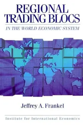 Regionálne obchodné bloky vo svetovom hospodárskom systéme - Regional Trading Blocs in the World Economic System