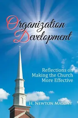 Rozvoj organizácie: Úvahy o zefektívnení činnosti cirkvi - Organization Development: Reflections on Making the Church More Effective