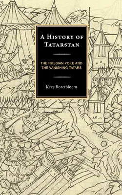 Dejiny Tatarstanu: Ruské jarmo a miznúci Tatári - A History of Tatarstan: The Russian Yoke and the Vanishing Tatars