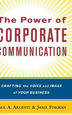Moc podnikovej komunikácie: Tvorba hlasu a imidžu vašej firmy - The Power of Corporate Communication: Crafting the Voice and Image of Your Business